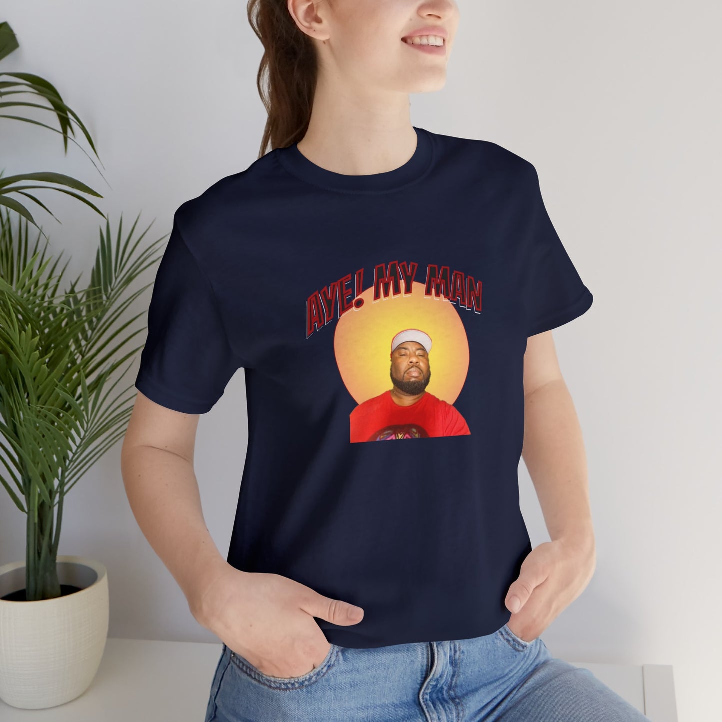 Aye! My Mans Unisex Jersey T-Shirt