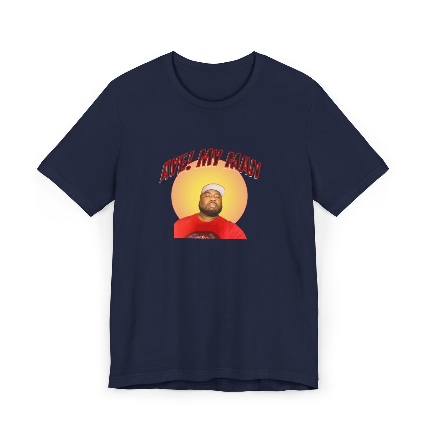 Aye! My Mans Unisex Jersey T-Shirt