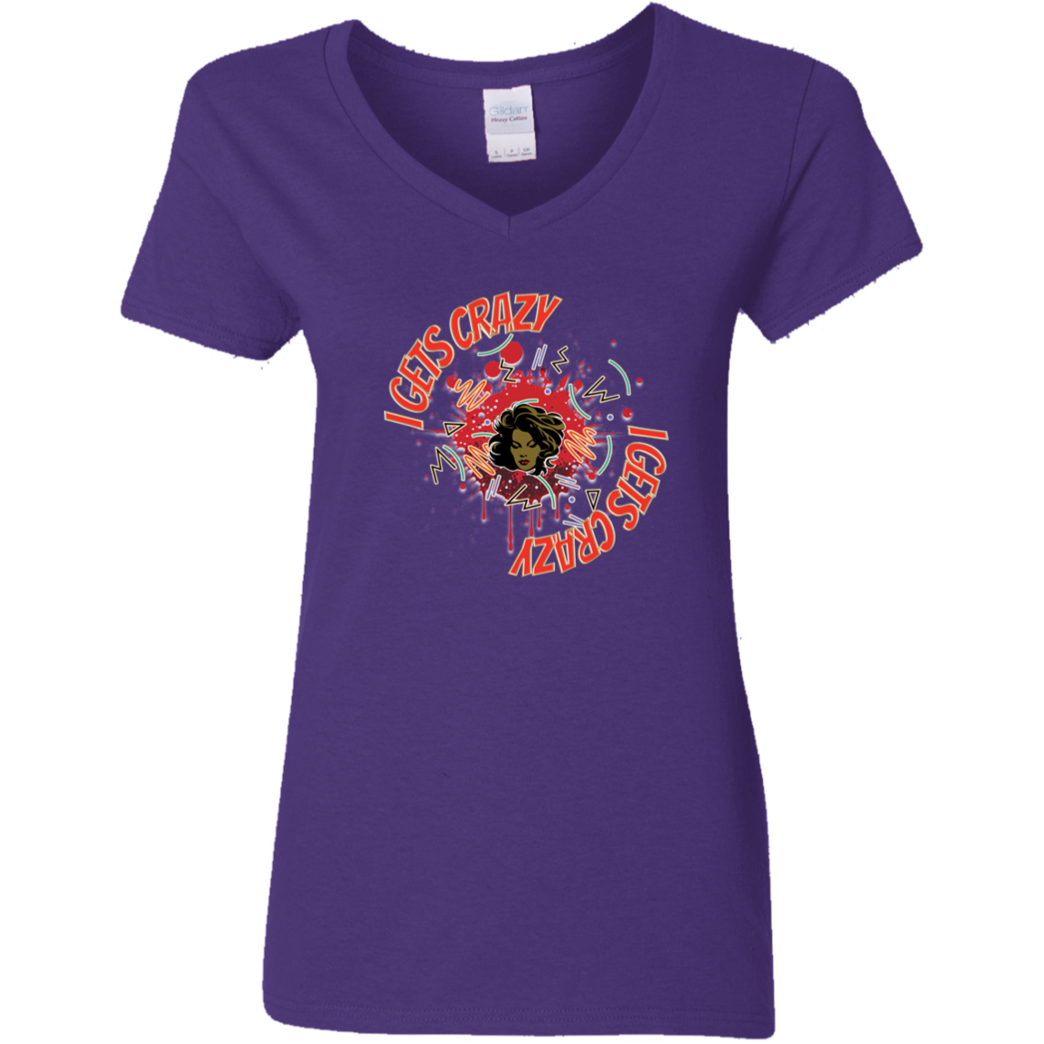 I Gets Crazy Ladies' 5.3 oz. V-Neck T-Shirt
