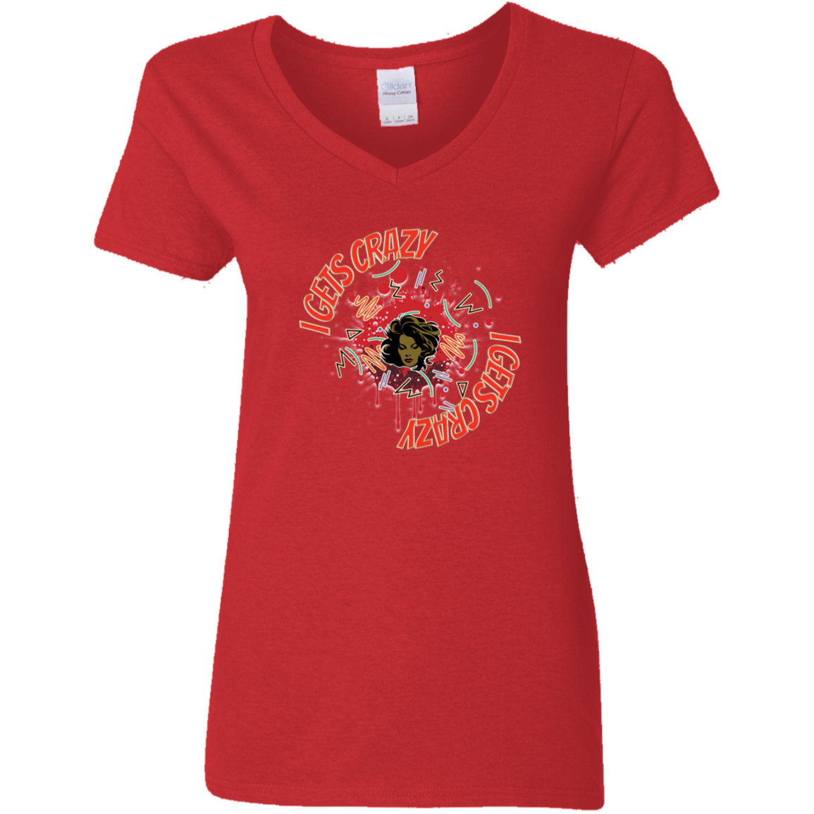 I Gets Crazy Ladies' 5.3 oz. V-Neck T-Shirt