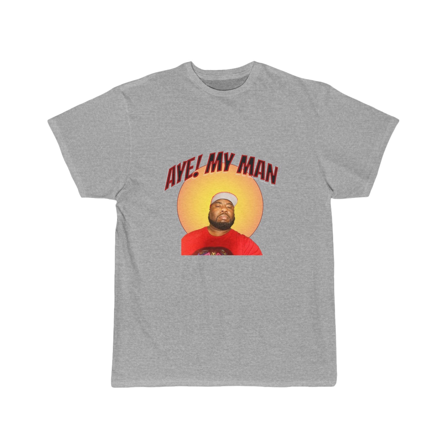 Aye! My Mans Short Sleeve Tee