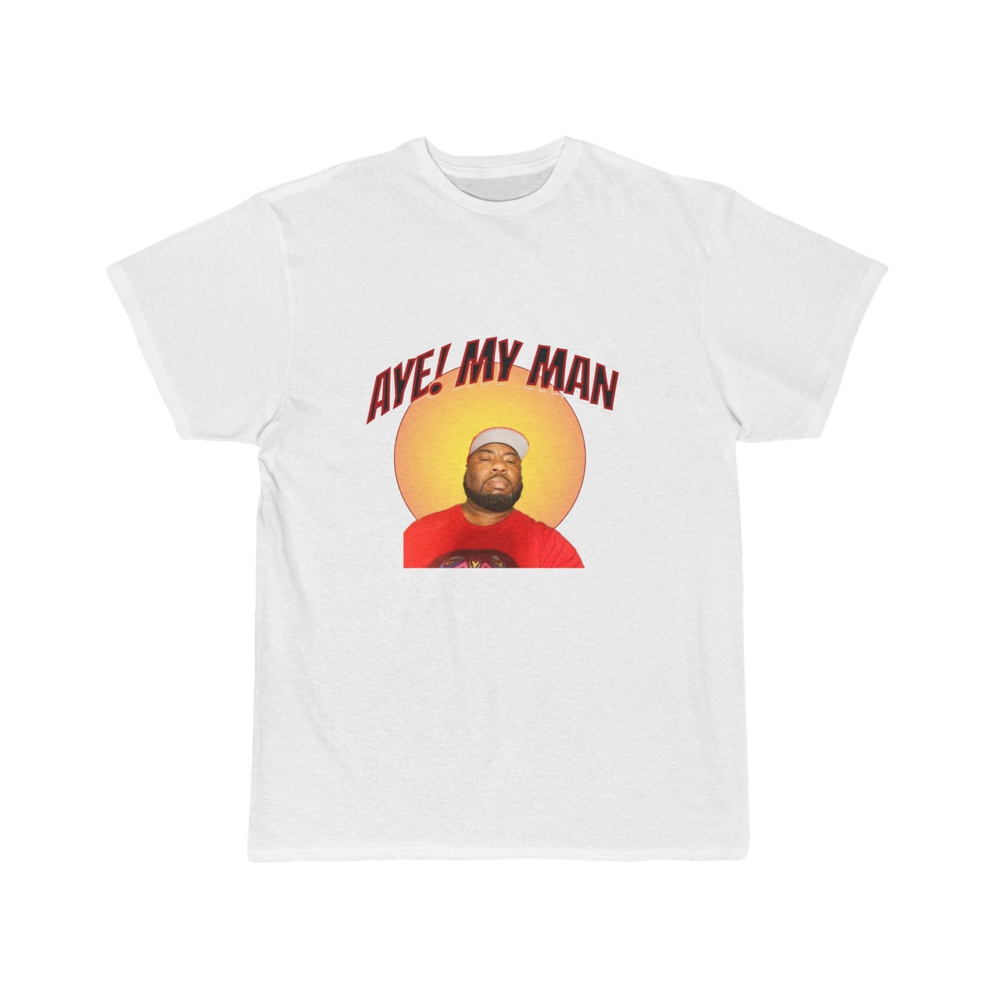 Aye! My Mans Short Sleeve Tee