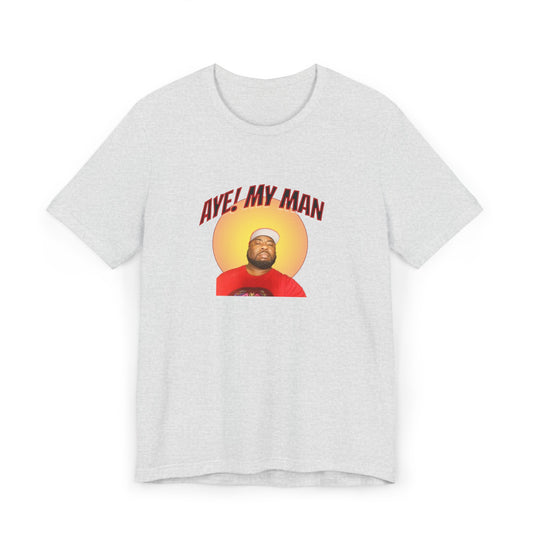 Aye! My Mans Unisex Jersey T-Shirt