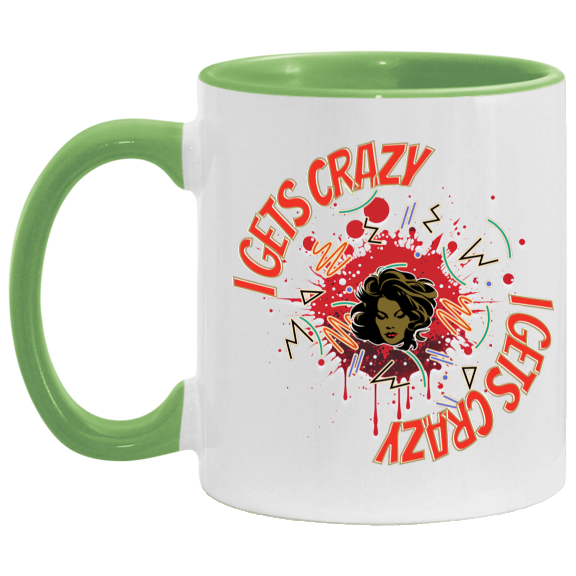 I Gets Crazy 11oz Accent Mug