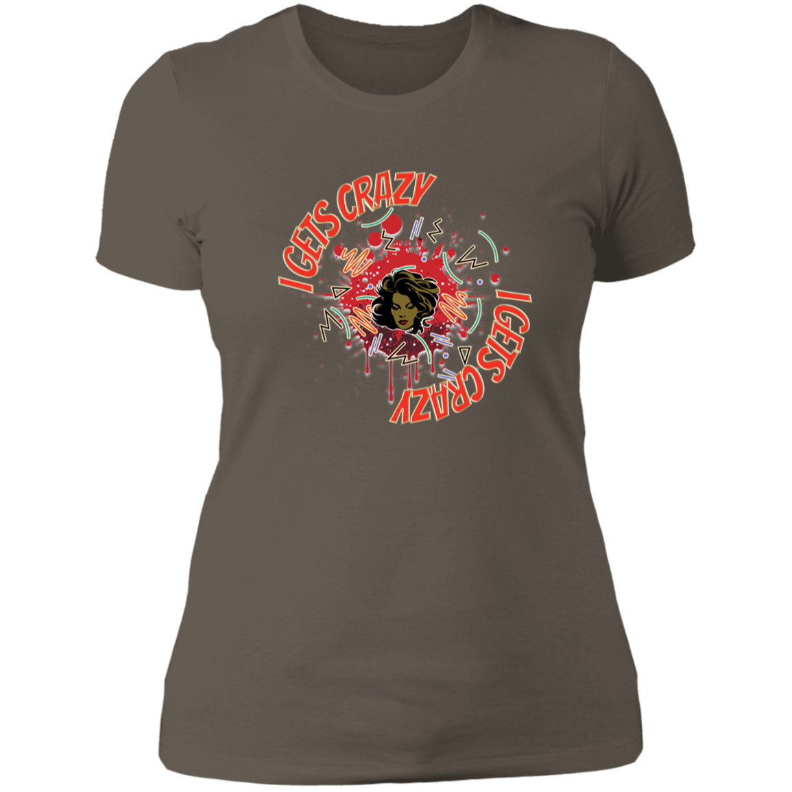 I Gets Crazy Ladies' Boyfriend T-Shirt